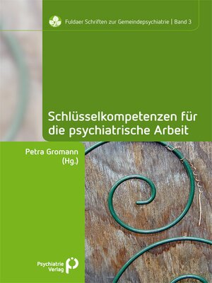 cover image of Schlüsselkompetenzen für die psychiatrische Arbeit